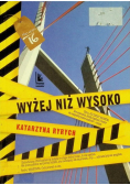 Wyżej niż wysoko