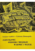 Zabytkowe ośrodki miejskie Warmii i Mazur