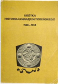Krótka historia gimnazjum toruńskiego 1568-1968