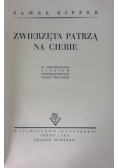 Zwierzęta patrzą na Ciebie, 1932 r.