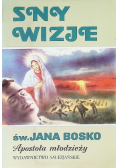 Sny wizje św. Jana Bosko Apostoła Młodzieży