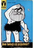 Broń fantazji czy przyszłości?