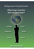 Dlaczego musisz być sceptyczny