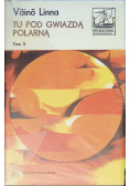 Tu pod gwiazdą polarną Tom II