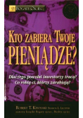 Kto zabiera twoje pieniądze