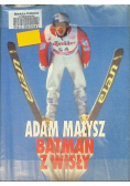 Adam Małysz Batman z Wisły