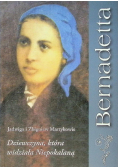 Bernadetta. Dziewczyna która widziała Niepokalaną