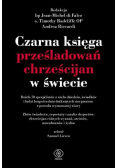 Czarna księga prześladowań chrześcijan w świecie