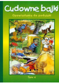 Cudowne bajki Opowiadania do poduszki Tom 4