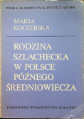 Rodzina szlachecka w Polsce późnego średniowiecza