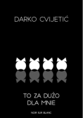 To za dużo dla mnie