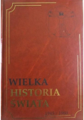 Wielka historia świata 1945 - 1980 Tom XIX