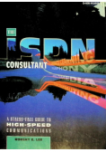 ISDN Consultant, The: A Stress-Free Guide to High-Speed Communications