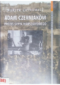 Adam Czerniaków Prezes getta warszawskiego