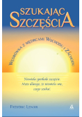 Szukając szczęścia. Wędrówka z mędrcami Wschodu i Zachodu