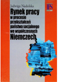 Rynek pracy w procesie przekształceń państwa socjalnego we współczesnych Niemczech