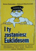 I ty zostaniesz Euklidesem