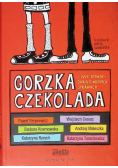 Gorzka czekolada i inne opowiadania o ważnych sprawach