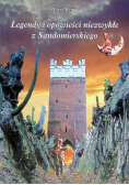 Legendy i opowieści niezwykłe z Sandomierskiego