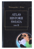 Atlas historii świata Tom II
