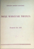 Moje widzenie świata Powrót do ziół ziołolecznictwo
