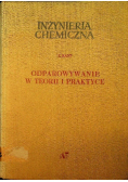 Inżynieria chemiczna Odparowywanie w teorii i praktyce
