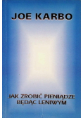 Jak zrobić pieniądze będąc leniwym