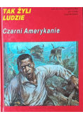 Tak żyli ludzie Czarni Amerykanie