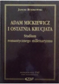 Adam Mickiewicz i ostatnia krucjata studium romantycznego milllenaryzmu