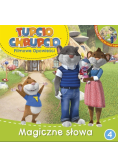 Tupcio Chrupcio Tom 4 Magiczne słowa