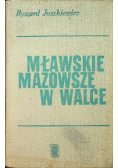 Mławskie Mazowsze w walce