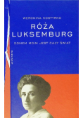 Róża Luksemburg. Domem moim jest cały świat