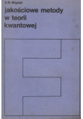 Jakościowe metody w teorii kwantowej