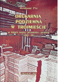 Drukarnia podziemna w Trójmieście