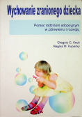 Wychowanie zranionego dziecka