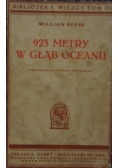 923 metry w głąb oceanu 1935r.