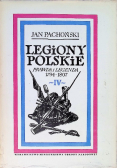 Legiony Polskie prawda i legenda 1794 - 1807 Tom IV