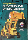 Operator maszyn do robót ziemnych