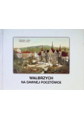 Wałbrzych na dawnej pocztówce