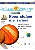 Ciekawe dlaczego nocą słońce nie świeci