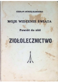 Moje widzenie świata Powrót do ziół