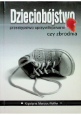 Dzieciobójstwo  przestępstwo uprzywilejowane czy zbrodnia