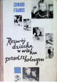 Rozwój dziecka w wieku przedszkolnym