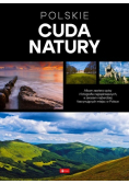 Polskie cuda natury Najpiękniejsze miejsca