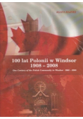 100 lat Polonii w Windsor 1908 - 2008