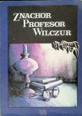 Znachor profesor Wilczur