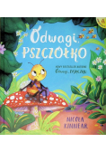 Odwagi, pszczółko