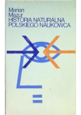 Historia naturalna polskiego naukowca