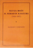 Sługa boży o. Serafin Kaszuba (1910-1977)