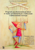 Program psychostymulacji dzieci w wieku przedszkolnym z deficytami i zaburzeniami rozwoju
